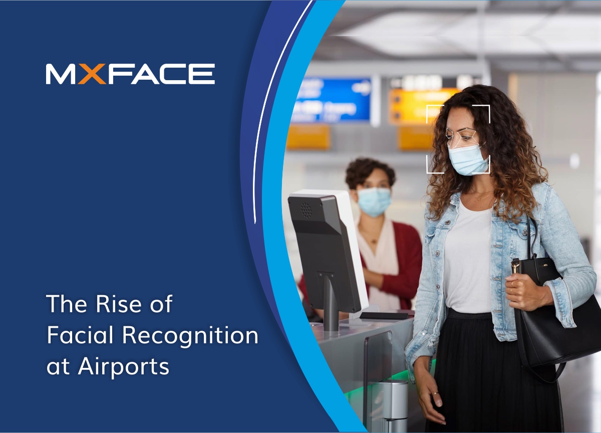 The Rise of Facial Recognition at Airports
