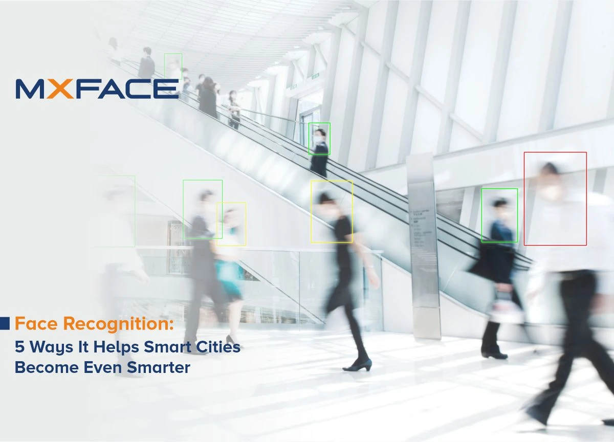 Face Recognition: 5 Ways It Helps Smart Cities Become Even Smarter