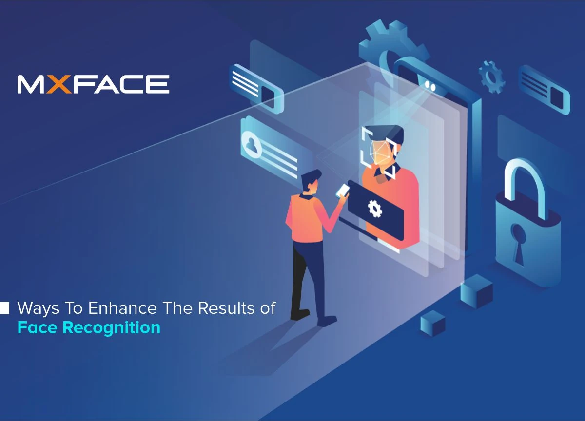 Ways To Enhance The Results of Face Recognition